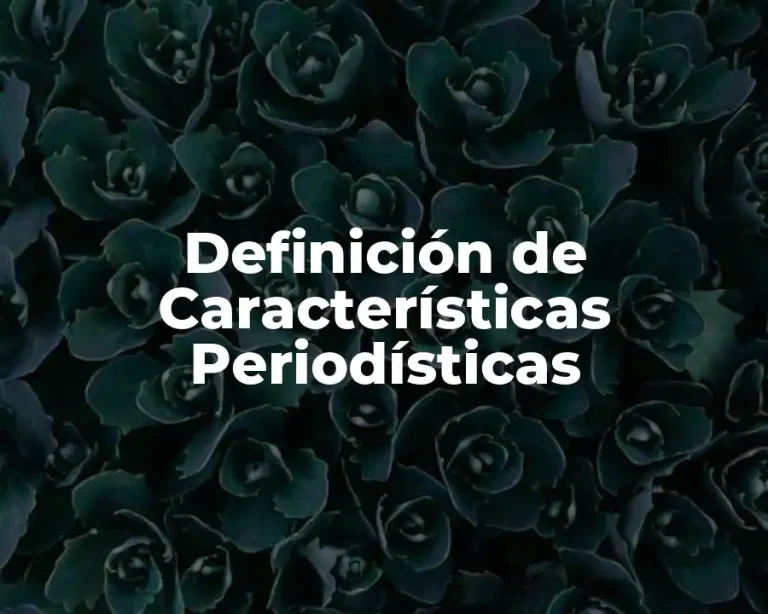 Definición de Características Periodísticas