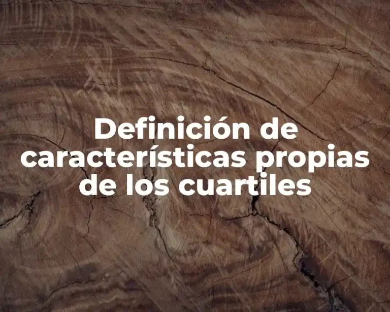 Definición de características propias de los cuartiles