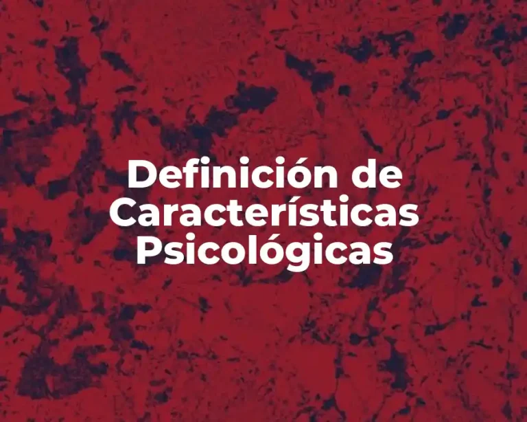 Definición de Características Psicológicas