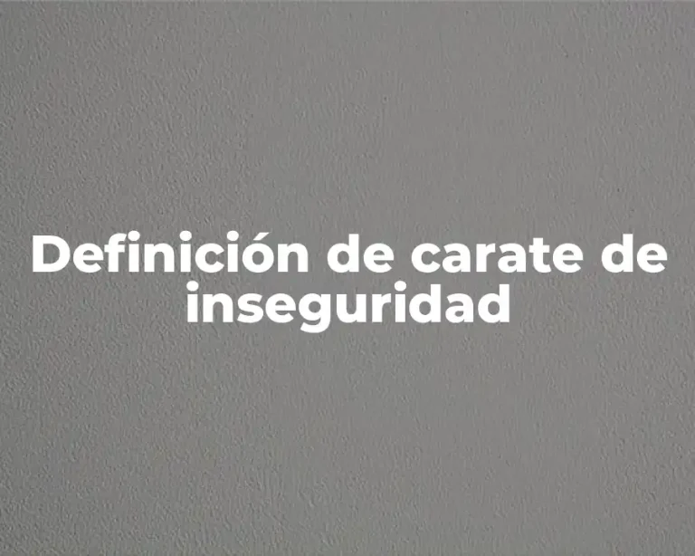 Definición de carate de inseguridad