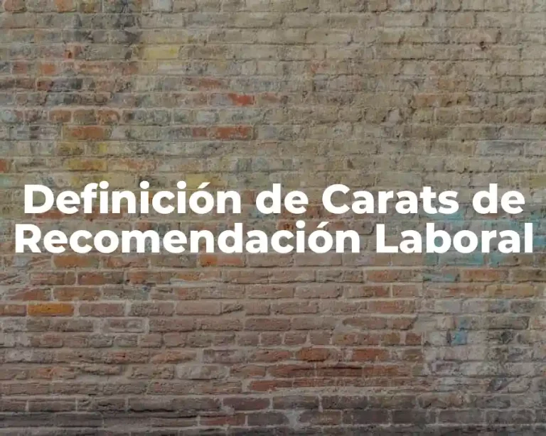 Definición de Carats de Recomendación Laboral