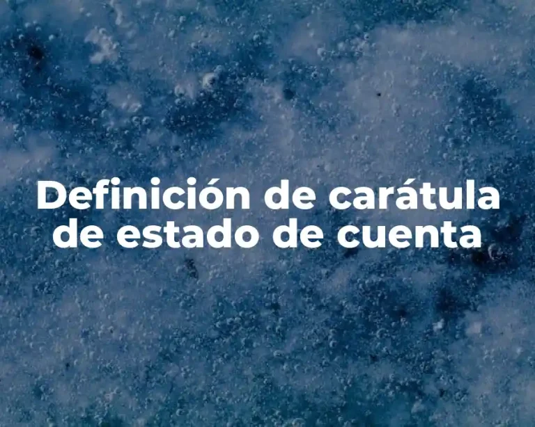 Definición de carátula de estado de cuenta