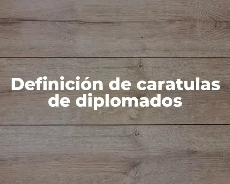 Definición de caratulas de diplomados