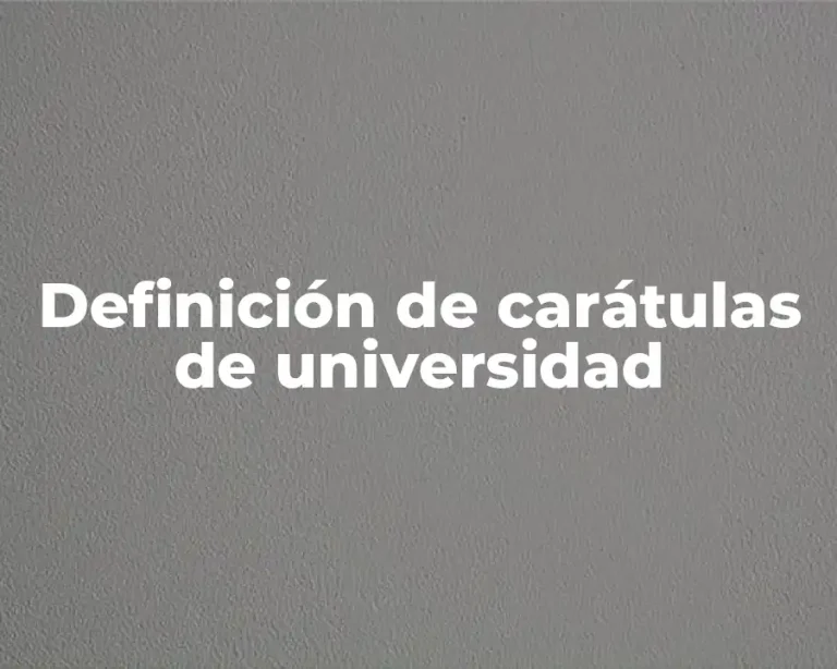Definición de carátulas de universidad