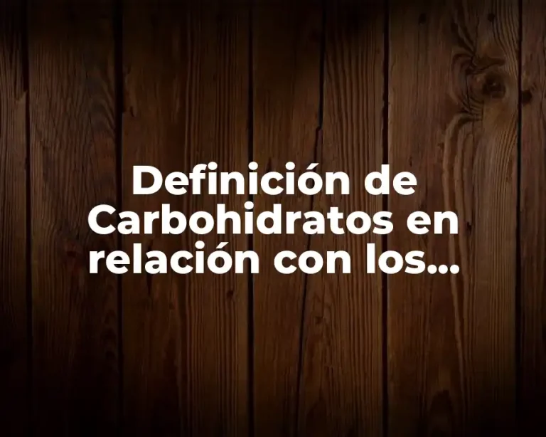 Definición de Carbohidratos en relación con los Conejos