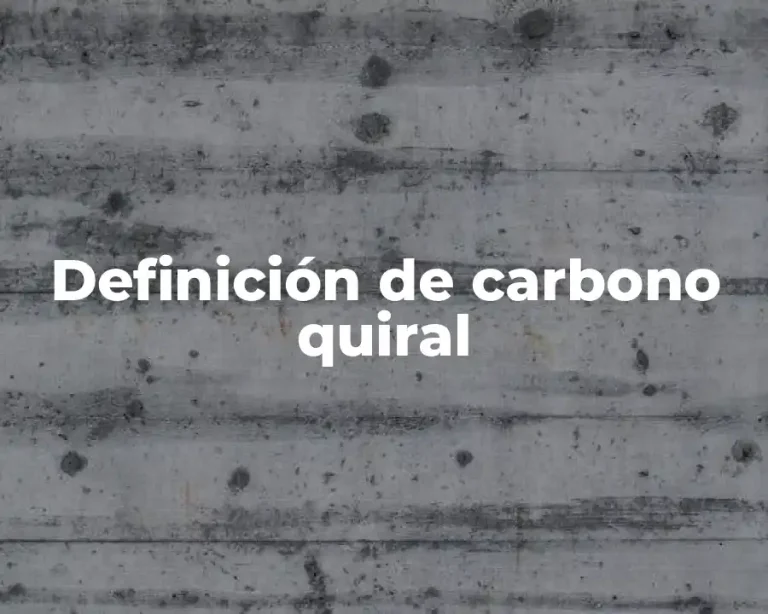 Definición de carbono quiral