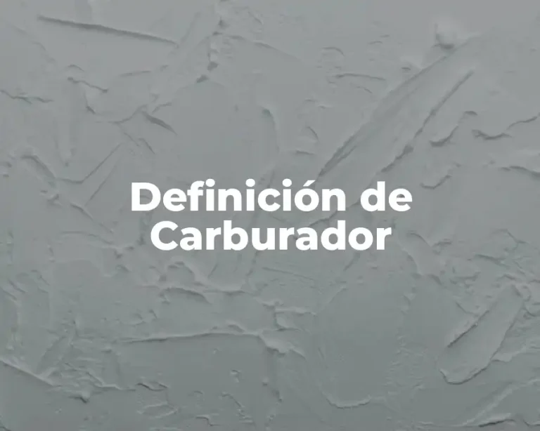 Definición de Carburador