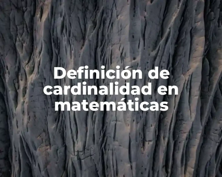 Definición de cardinalidad en matemáticas