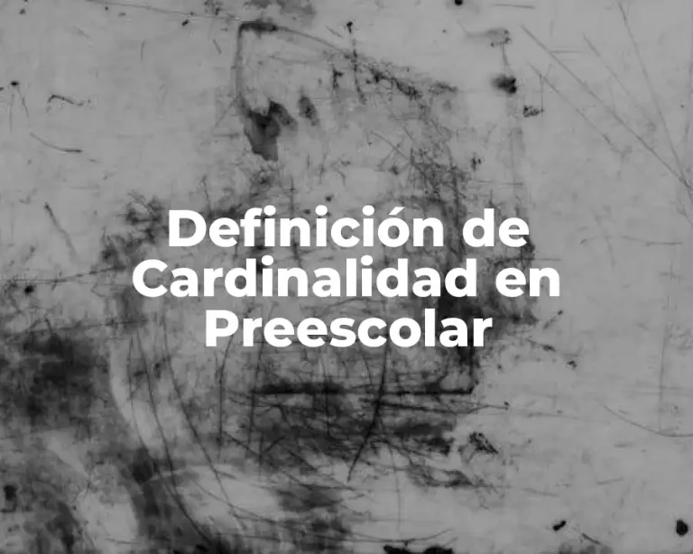 Definición de Cardinalidad en Preescolar