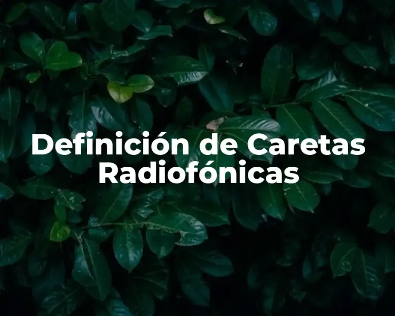 Definición de Caretas Radiofónicas