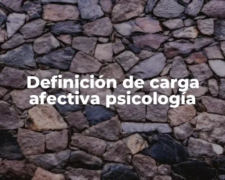 Definición de carga afectiva psicología