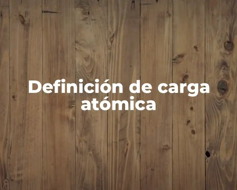 Definición de carga atómica