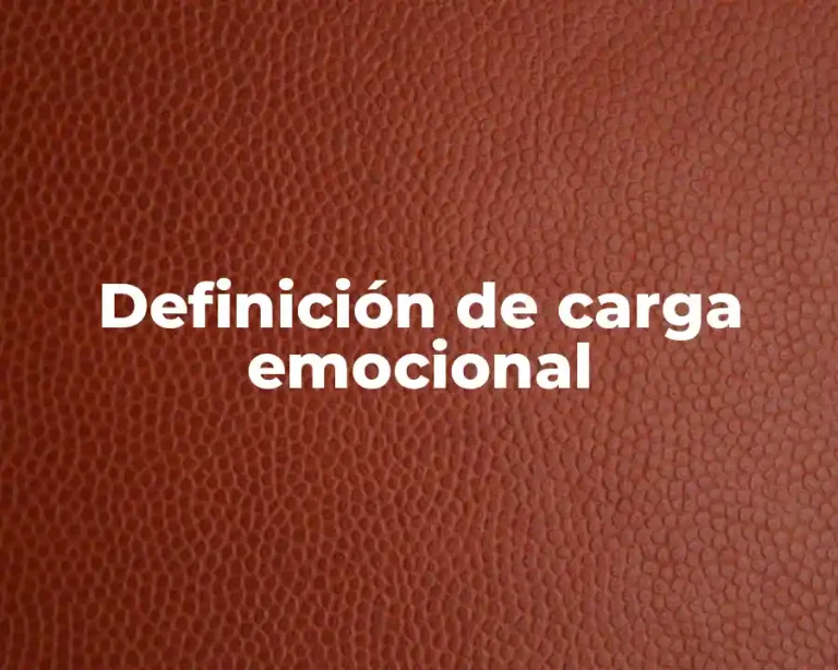 Definición de carga emocional