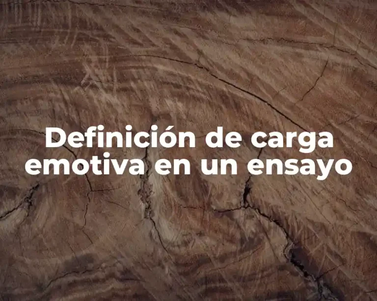 Definición de carga emotiva en un ensayo