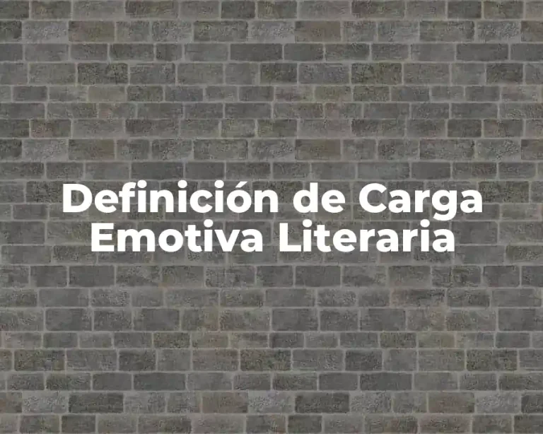 Definición de Carga Emotiva Literaria