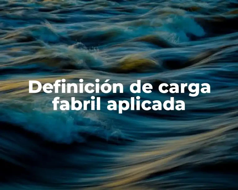 Definición de carga fabril aplicada