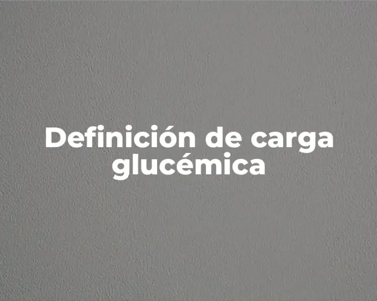 Definición de carga glucémica