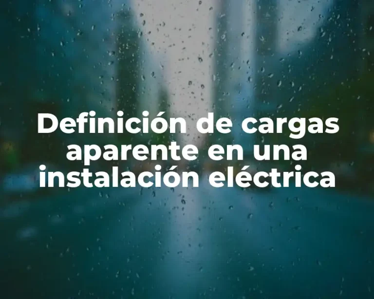 Definición de cargas aparente en una instalación eléctrica