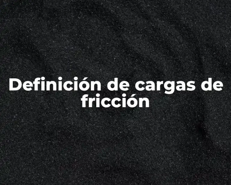 Definición de cargas de fricción