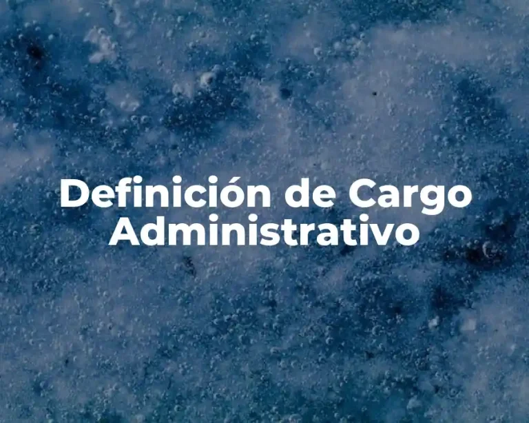 Definición de Cargo Administrativo