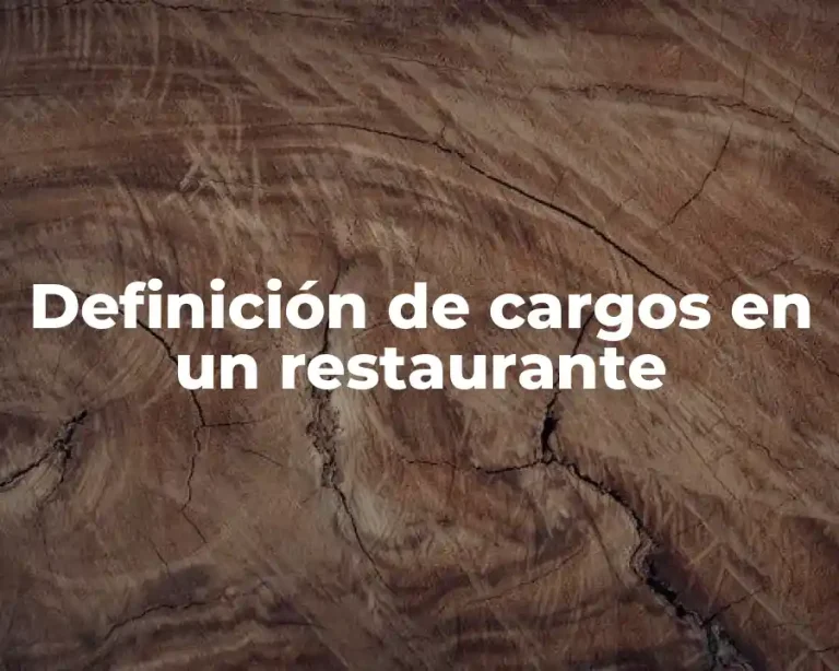 Definición de cargos en un restaurante