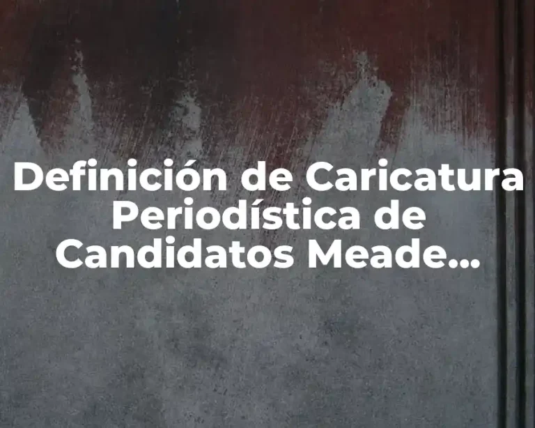 Definición de Caricatura Periodística de Candidatos Meade Anaya Meade Bronco