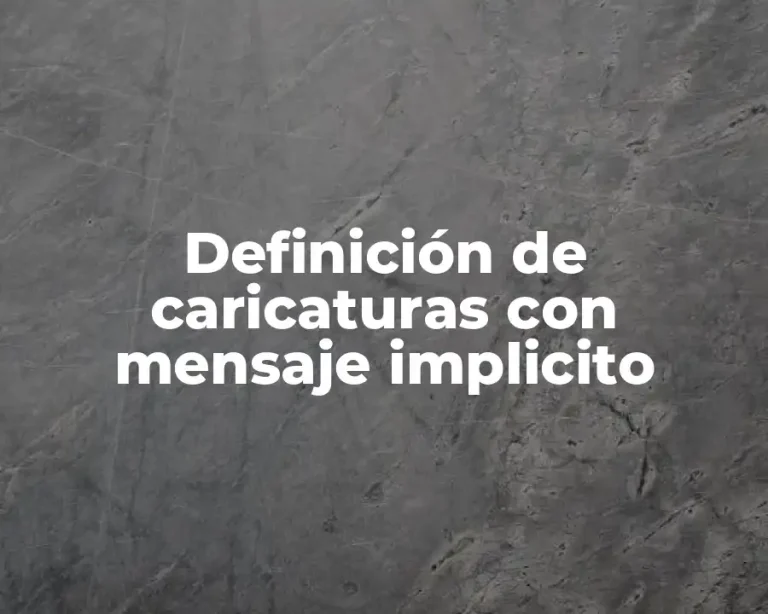 Definición de caricaturas con mensaje implicito