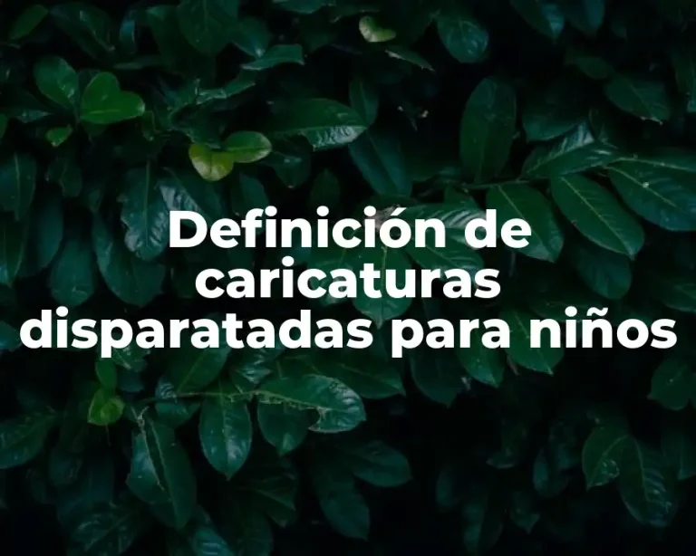 Definición de caricaturas disparatadas para niños