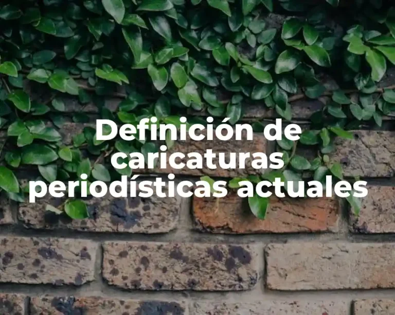 Definición de caricaturas periodísticas actuales