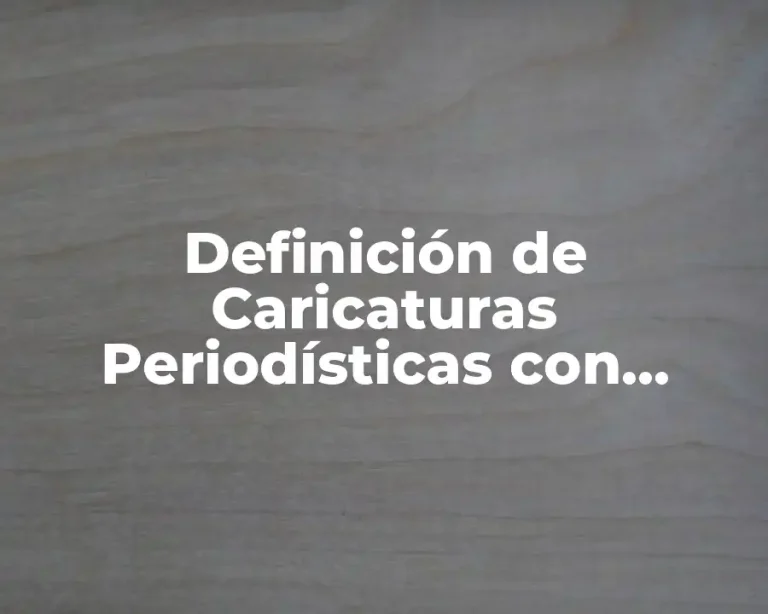 Definición de Caricaturas Periodísticas con Onomatopeyas