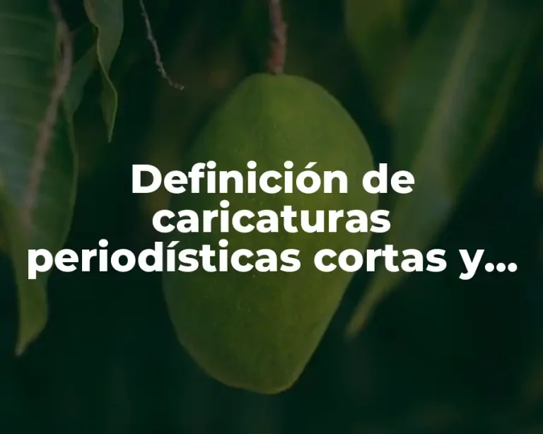 Definición de caricaturas periodísticas cortas y chistosas