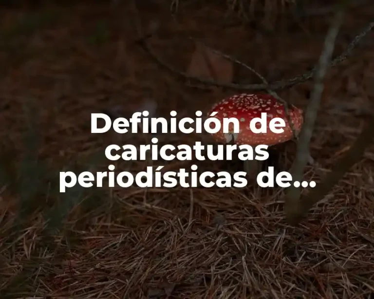 Definición de caricaturas periodísticas de Monclova