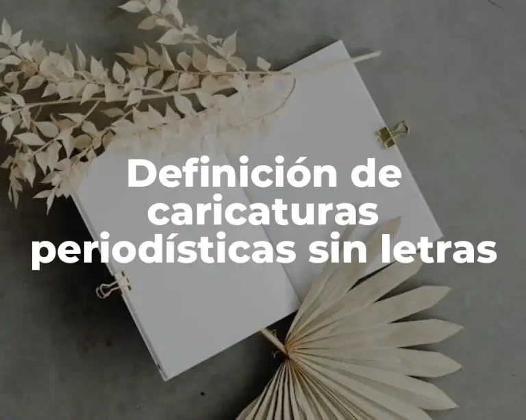 Definición de caricaturas periodísticas sin letras