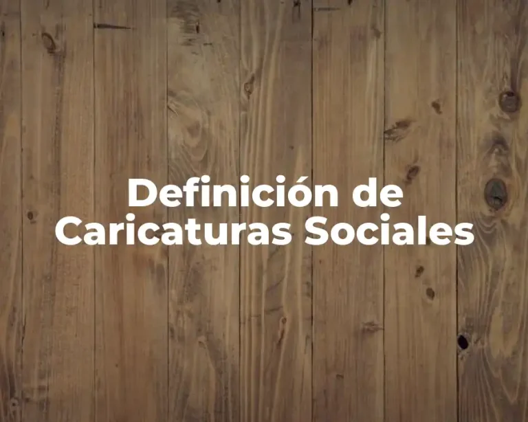Definición de Caricaturas Sociales