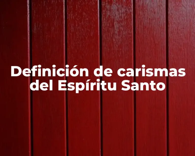 Definición de carismas del Espíritu Santo