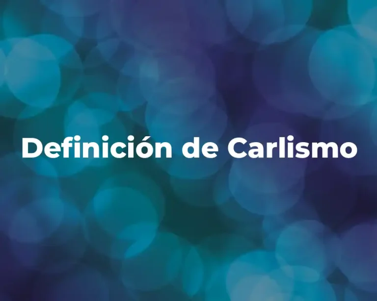 Definición de Carlismo