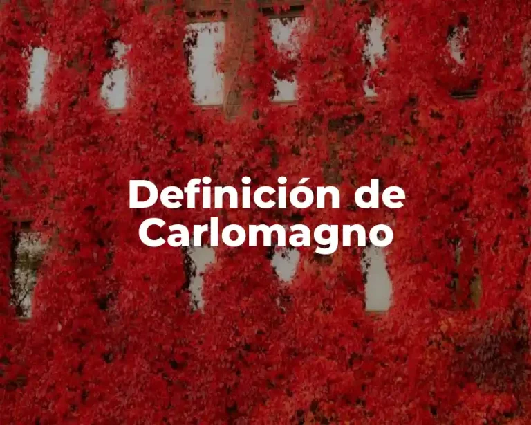 Definición de Carlomagno