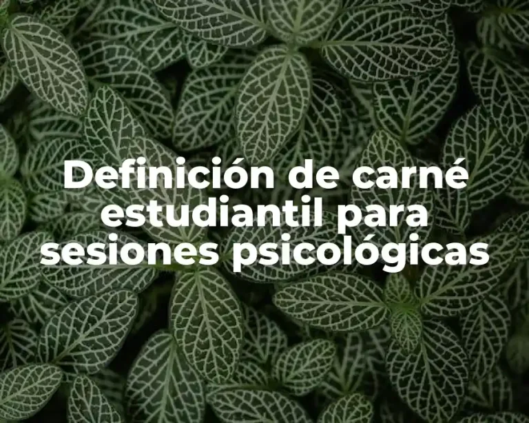 Definición de carné estudiantil para sesiones psicológicas