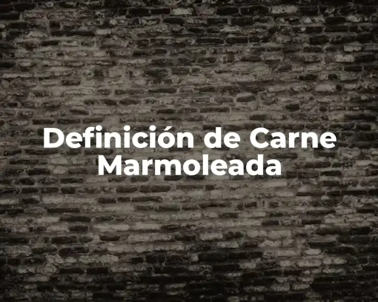 Definición de Carne Marmoleada