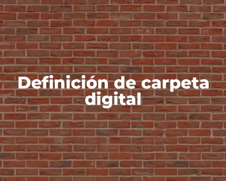 Definición de carpeta digital