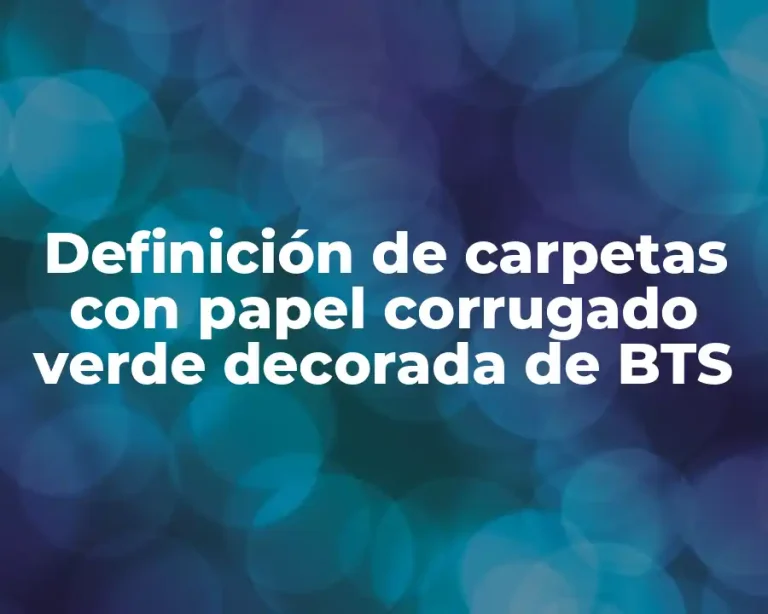 Definición de carpetas con papel corrugado verde decorada de BTS