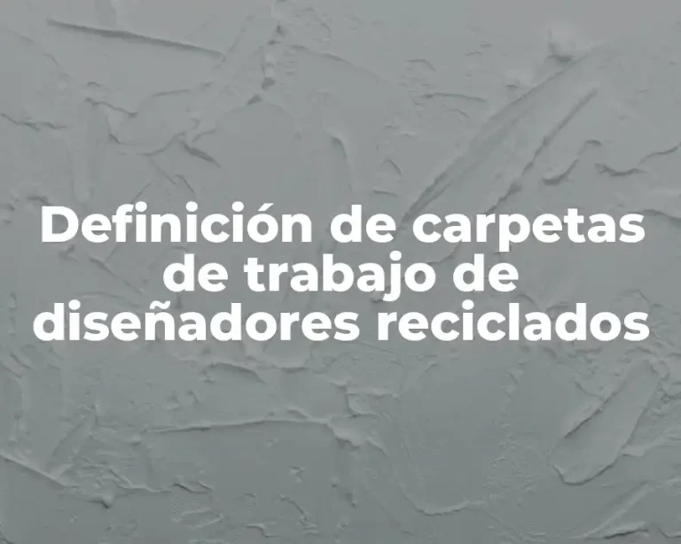 Definición de carpetas de trabajo de diseñadores reciclados