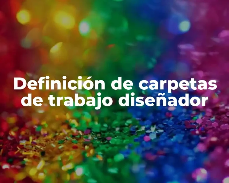 Definición de carpetas de trabajo diseñador