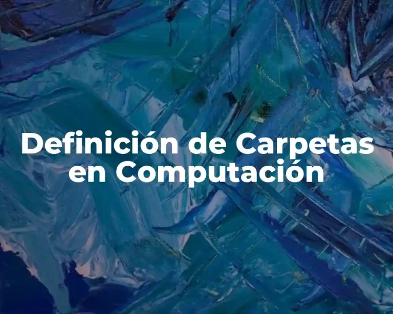 Definición de Carpetas en Computación
