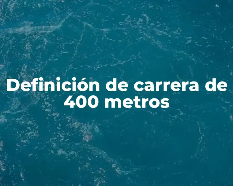 Definición de carrera de 400 metros