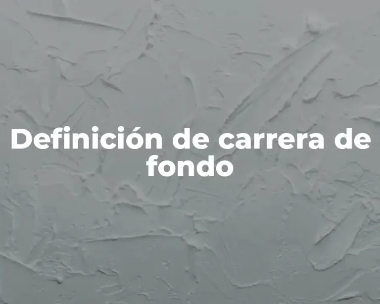 Definición de carrera de fondo