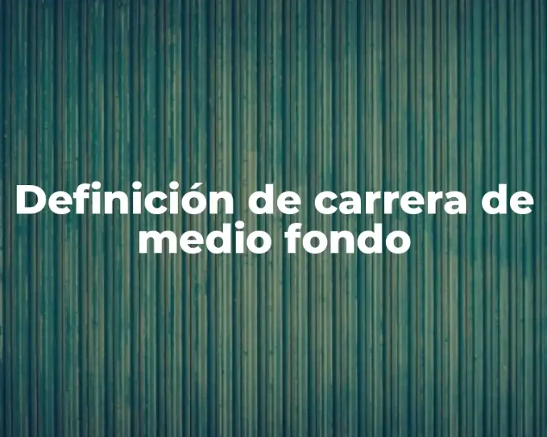 Definición de carrera de medio fondo