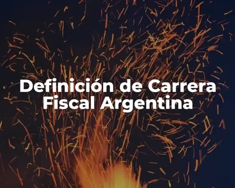Definición de Carrera Fiscal Argentina