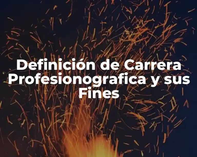 Definición de Carrera Profesionografica y sus Fines