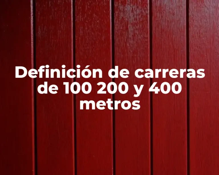 Definición de carreras de 100 200 y 400 metros